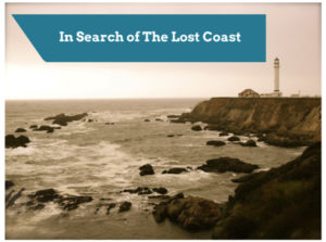 In Search of The Lost Coast