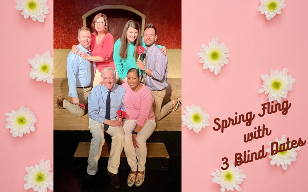 Spring Fling with 3 Blind Dates – an Unscripted Romantic Comedy